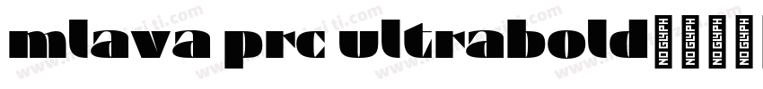 mlava prc ultrabold字体转换